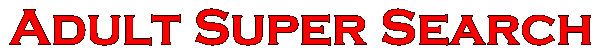 �A�_���g�X�[�p�[�T�[�`/Adult Super Search